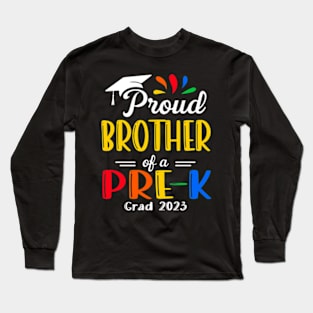 Pre-K Graduation brother Last Day of School Proud Family of a 2023 Graduate Long Sleeve T-Shirt